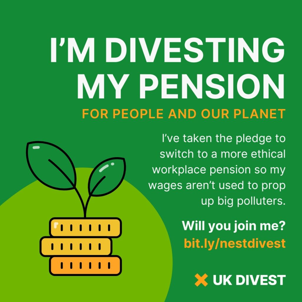 A graphic with text on a green background that reads "I'm divesting my pension for people and our planet. I've taken the pledge to switch to a more ethical workplace pension so my wages aren't used to prop up big polluters. Will you join me? bit.ly/nestdivest" To the left of the text is an illustrated stack of three coins with a plant sprouting from the top of the stack.